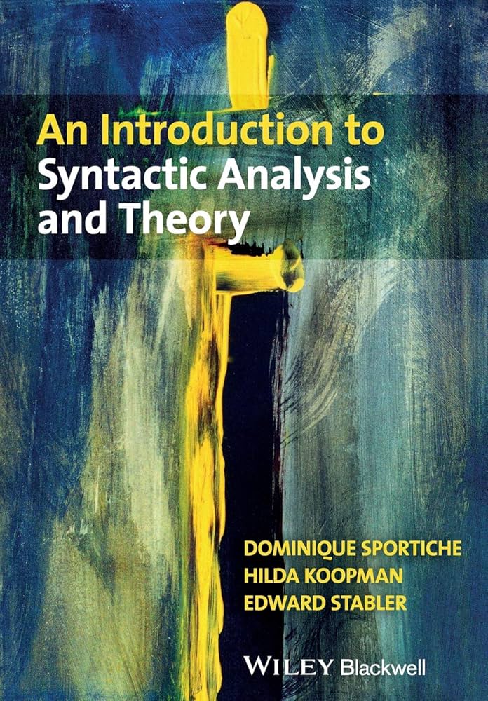 An Introduction to Syntactic Analysis and Theory: Sportiche